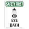 Signmission Safety Sign, OSHA SAFETY FIRST, 5" Height, Eye Bath, Portrait OS-SF-D-35-V-11086 - alternate 1